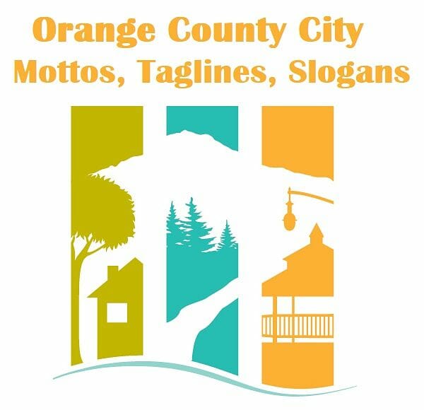 OC City Mottos, Taglines, Slogans