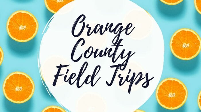 Orange County Field Trips