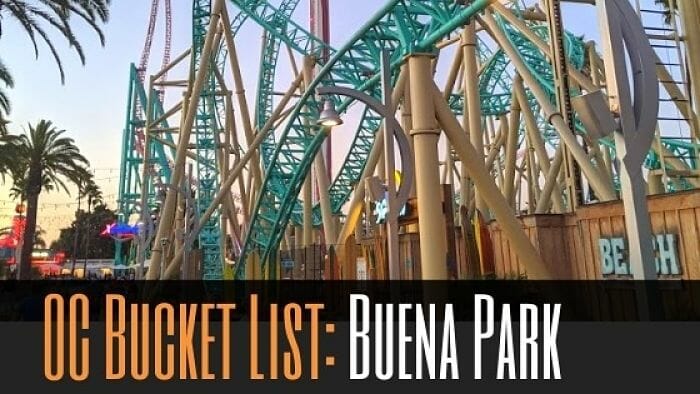 Orange County Bucket List: Buena Park