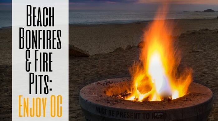 Beach Bonfires and Fire Pits in Orange County