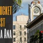 Santa Ana Bucket List