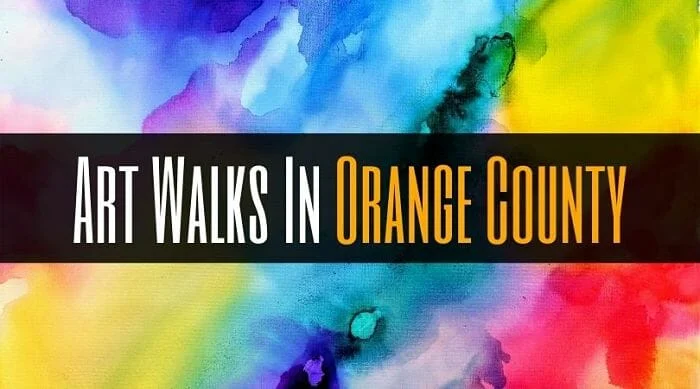 Art Walks In Orange County