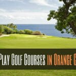 Must Play Golf Courses In Orange County