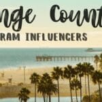 Orange County Instagram Influencers