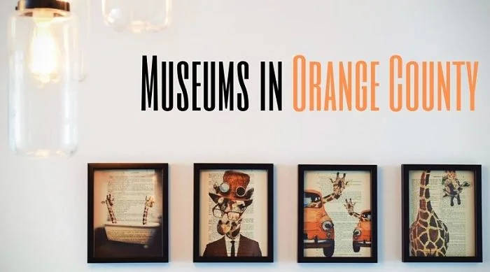 Museums In Orange County