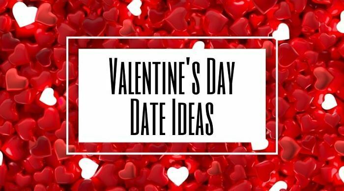Valentine's Day Date Ideas