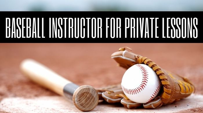 Baseball Instructor for Private Lessons