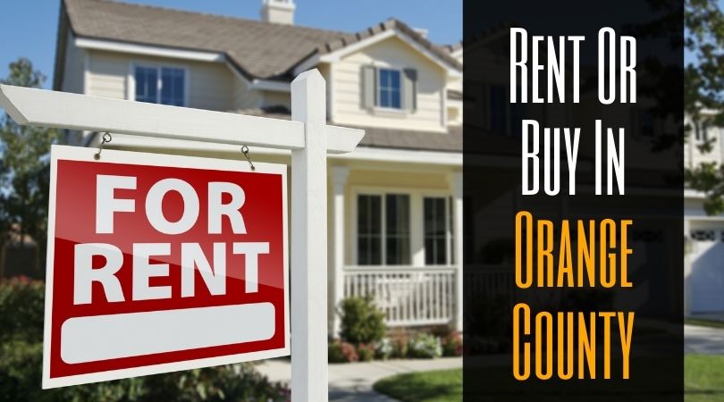 Rent Or Buy In Orange County