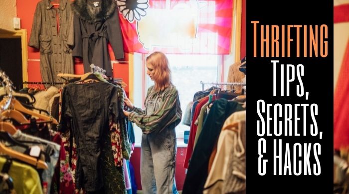 Thrifting Tips, Secrets, and Hacks