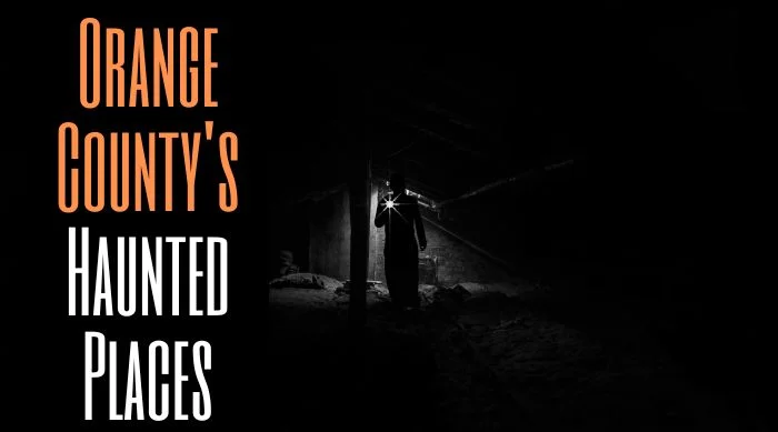 Haunted Places In Orange County