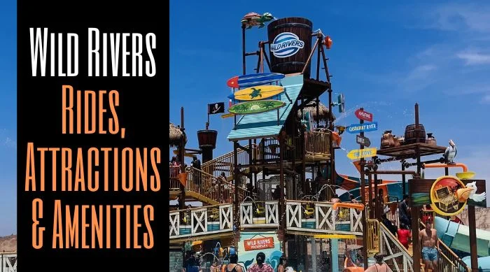 Wild Rivers Rides, Attractions, and Amenities