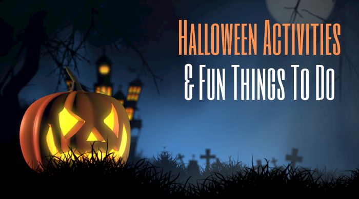 Halloween Activities & Fun Things To Do