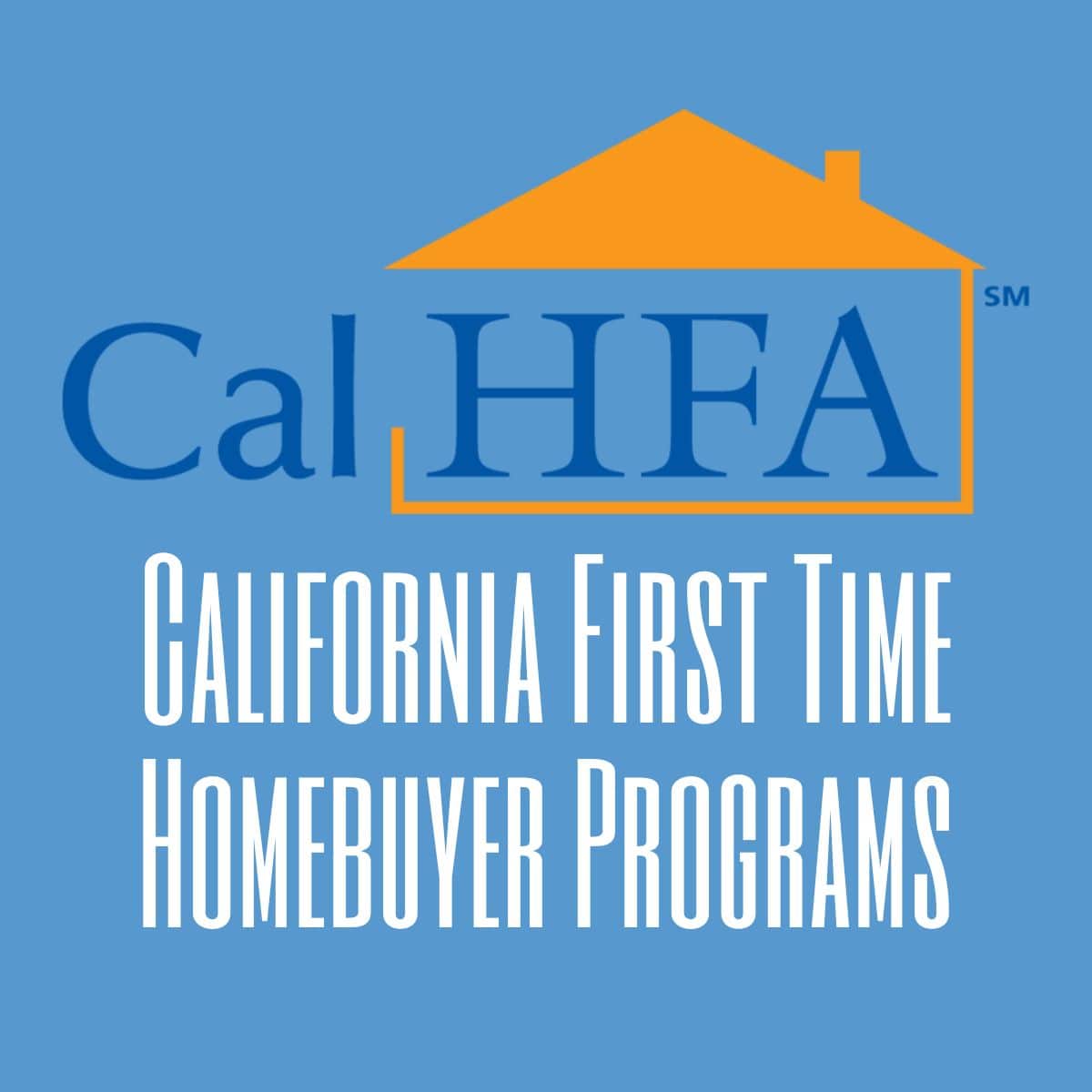California First Time Homebuyer Programs