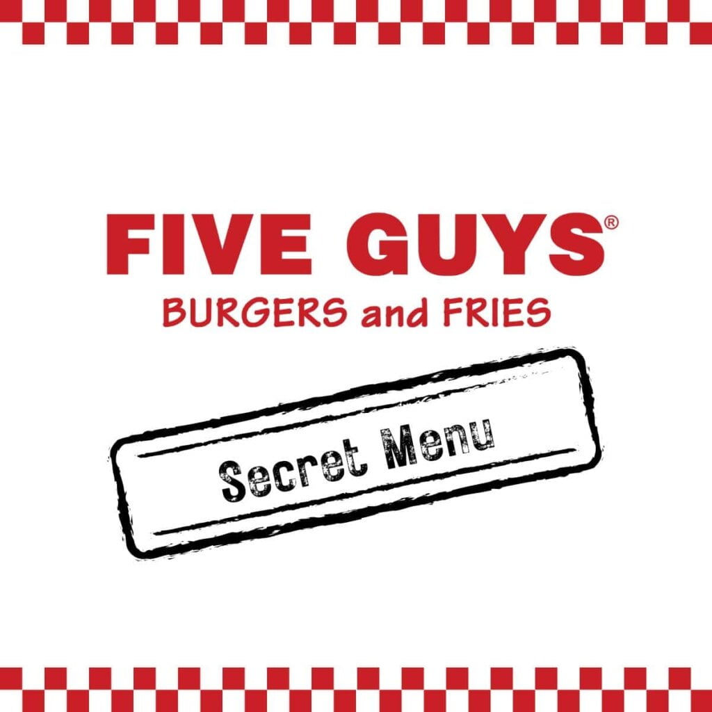 Five Guys Secret Menu