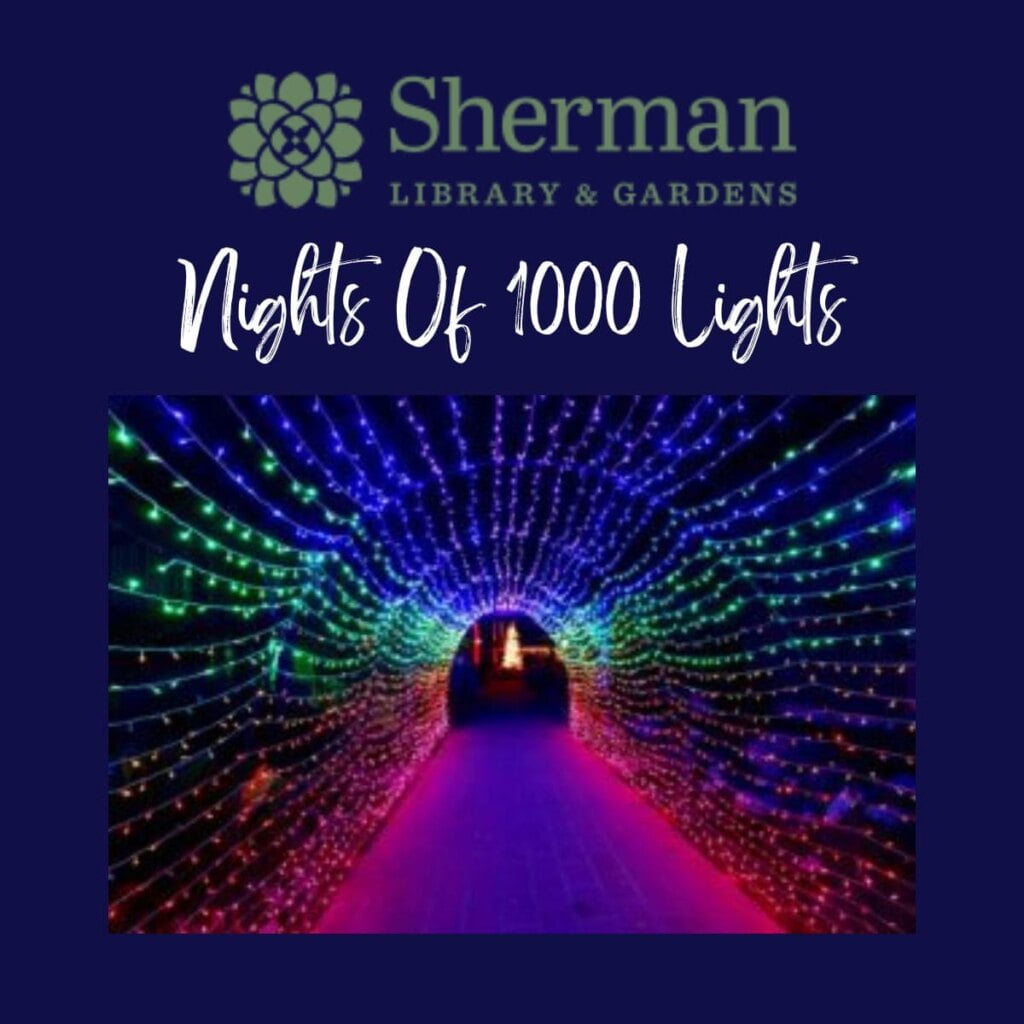 Sherman Library & Gardens Nights Of 1000 Lights
