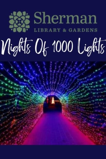 Sherman Library & Gardens Nights Of 1000 Lights