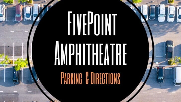 FivePoint Amphitheatre Parking & Directions