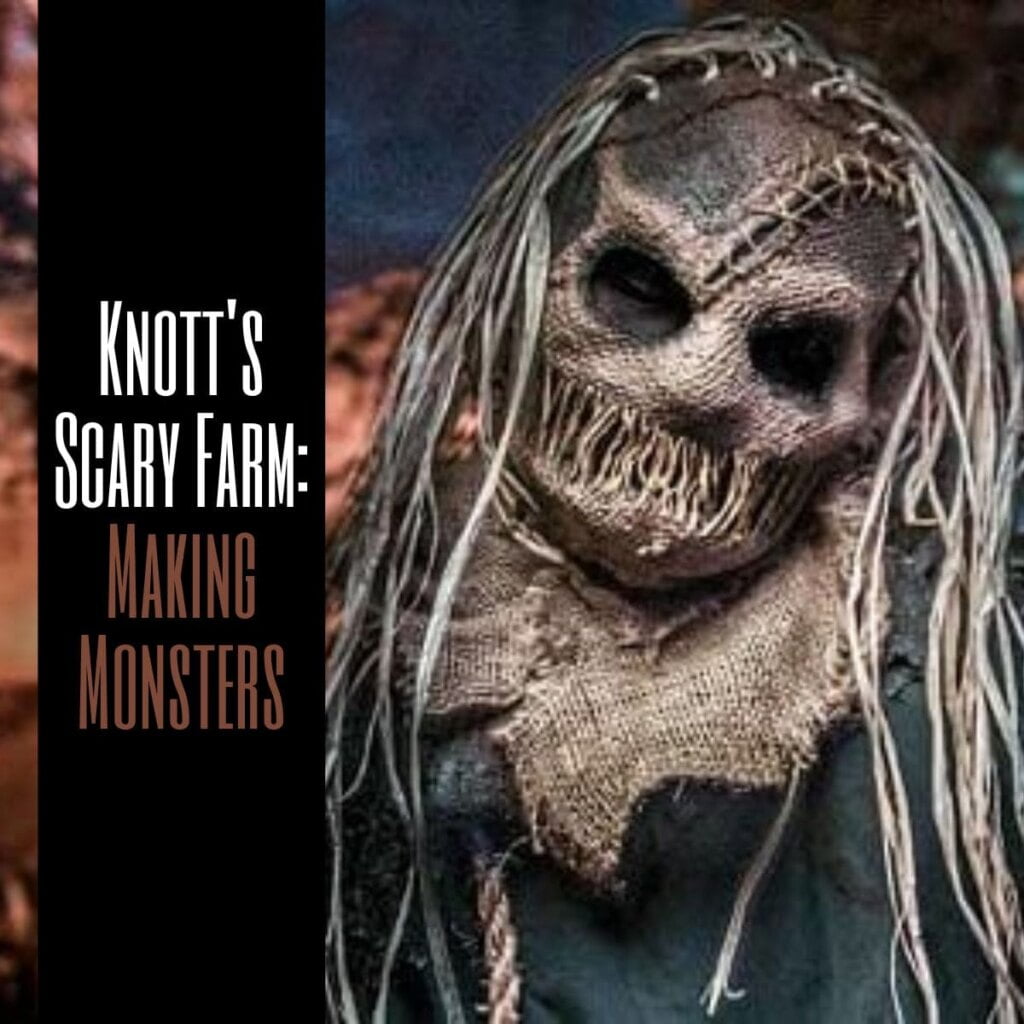 Knott's Scary Farm: Making Monsters