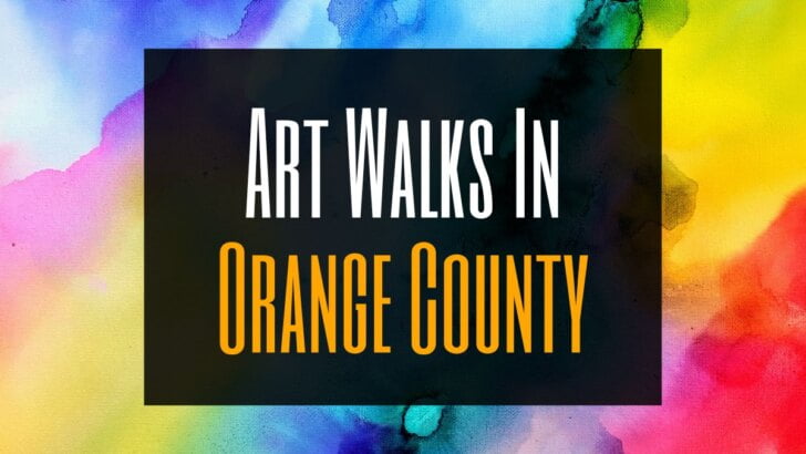 Art Walks In Orange County