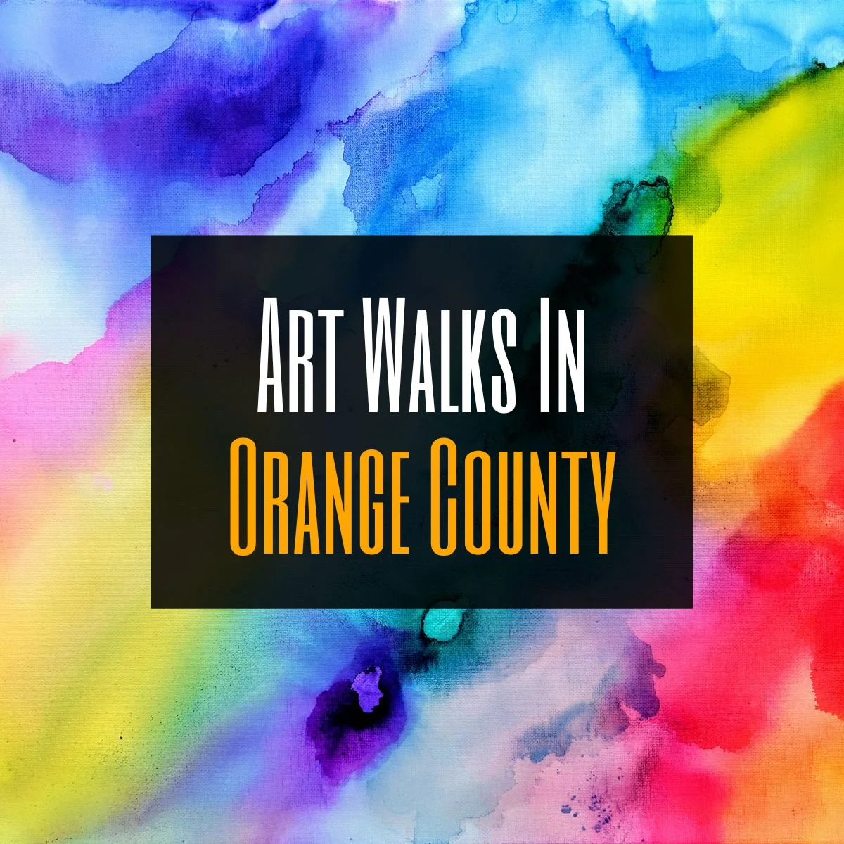 Art Walks In Orange County