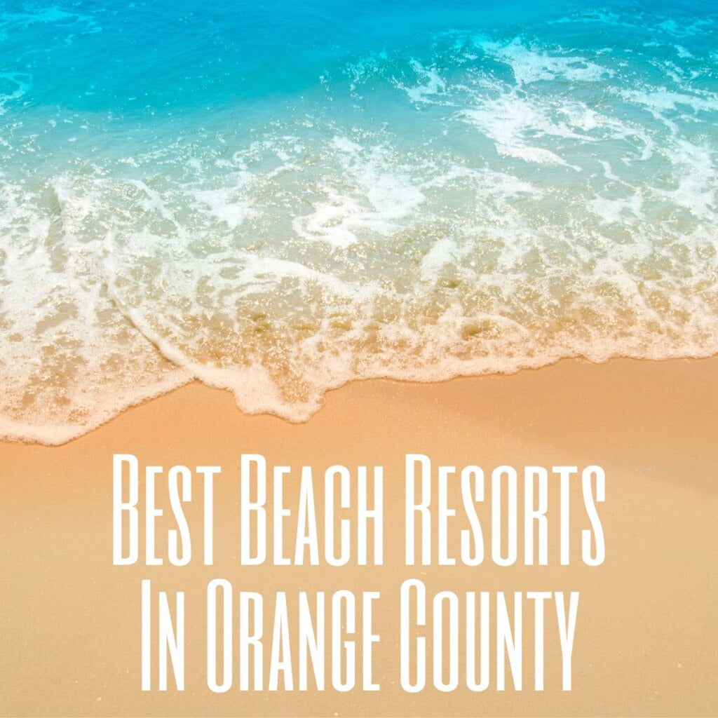 Orange County Beach Resorts
