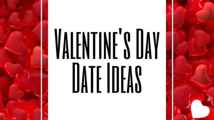 Valentine's Day Date Ideas