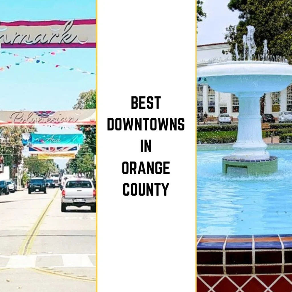 Best Downtowns In Orange County