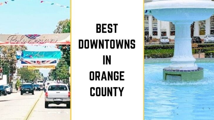 Best Downtowns In Orange County