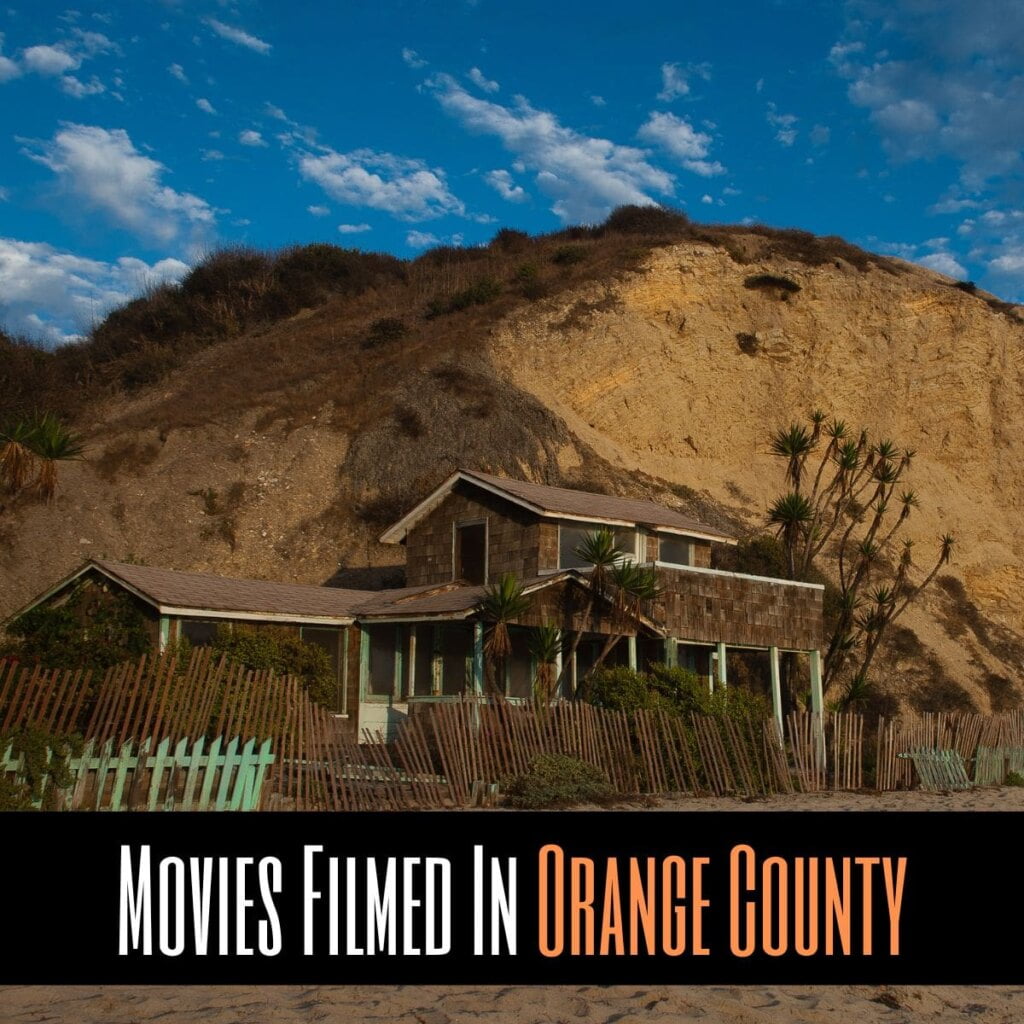 Movies Filmed In Orange County
