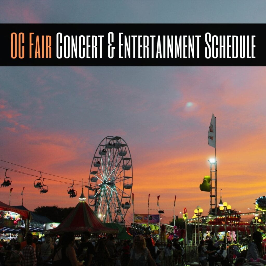 OC Fair Concert & Entertainment Schedule