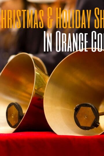 Christmas And Holiday Shows In Orange County
